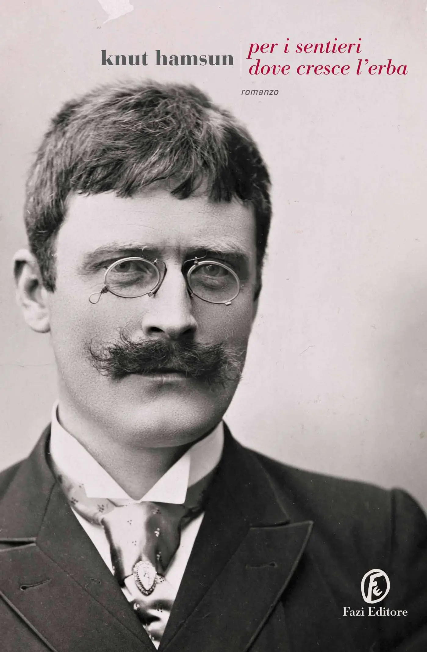 Knut Hamsun - Per i sentieri dove cresce l'erba