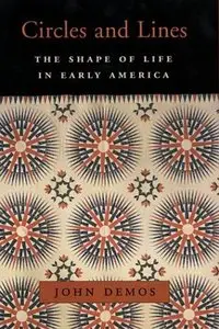 Circles and Lines: The Shape of Life in Early America (repost)