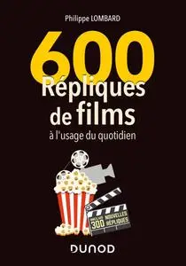 Philippe Lombard, "600 répliques de films à l'usage du quotidien", 2e éd.