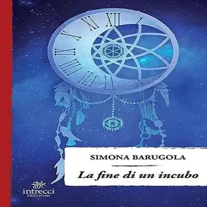«La fine di un incubo» by Simona Barugola