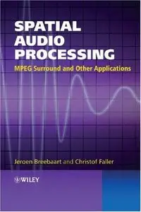 Spatial Audio Processing: MPEG Surround and Other Applications
