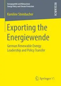 Exporting the Energiewende: German Renewable Energy Leadership and Policy Transfer