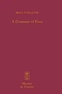 A Grammar of Eton (Cameroon) (Mouton De Gruyter Library)