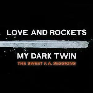Love and Rockets - My Dark Twin (2023)