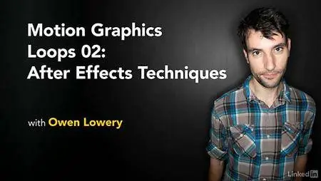 Lynda - Motion Graphics Loops 02: After Effects Techniques