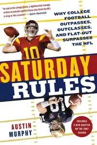 Saturday Rules: Why College Football Outpasses, Outclasses, and Flat-Out Surpasses the NFL