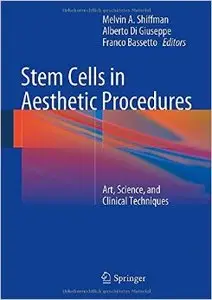 Stem Cells in Aesthetic Procedures: Art, Science, and Clinical Techniques