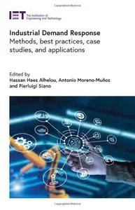 Industrial Demand Response: Methods, best practices, case studies, and applications (Energy Engineering)