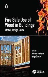 Fire Safe Use of Wood in Buildings: Global Design Guide
