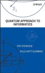 Quantum Approach to Informatics