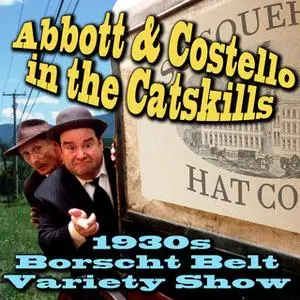 «Abbott & Costello in the Catskills» by Joe Bevilacqua