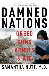 Damned Nations: Greed, Guns, Armies, and Aid (Repost)