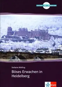 Böses Erwachen in Heidelberg: Niveau A2/B1 mit Audio-CD