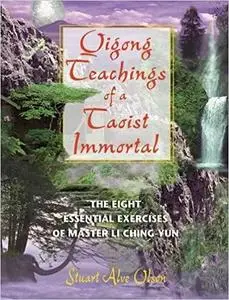 Qigong Teachings of a Taoist Immortal: The Eight Essential Exercises of Master Li Ching-yun