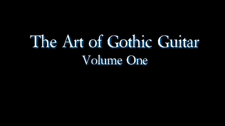 Gemini Video Guitar Lesson - The Art of Gothic Guitar Volume One (2015)