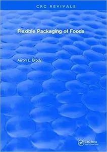 Flexible Packaging Of Foods