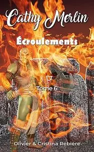«Cathy Merlin – 6. Écroulements» by Cristina Rebiere, Olivier Rebiere
