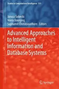 Advanced Approaches to Intelligent Information and Database Systems [Repost]
