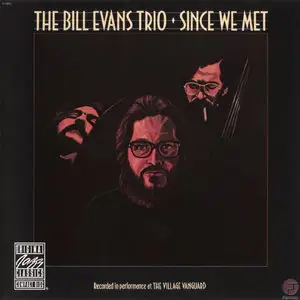 Bill Evans Trio - Since We Met (1974) [Remastered 1991]