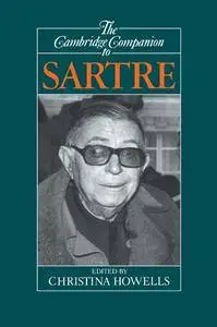 The Cambridge Companion to Sartre (Cambridge Companions to Philosophy)
