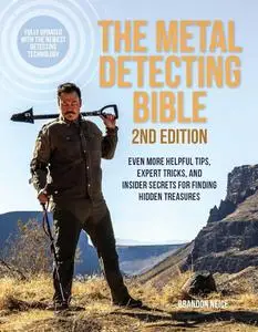 The Metal Detecting Bible, 2nd Edition: Even More Helpful Tips