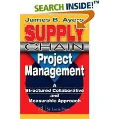 Supply Chain Project Management: A Structured Collaborative and Measurable Approach
