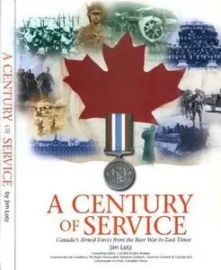 A Century of Service: Canada’s Armed Forces from the Boer War to East Timor (repost)