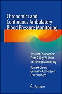 Chronomics and Continuous Ambulatory Blood Pressure Monitoring: Vascular Chronomics (Repost)