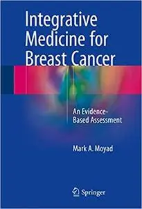 Integrative Medicine for Breast Cancer: An Evidence-Based Assessment (Repost)