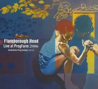 Flamborough Head - Live at ProgFarm 2006 (& Northern Prog Festival 2015) (2017)