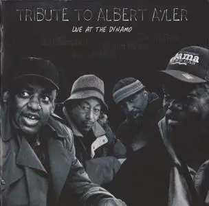 Tribute to Albert Ayler: Live at the Dynamo (2009)