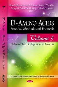 D-Amino Acids: Practical Methods and Protocols: D-amino Acids in Peptides and Proteins, Vol 3 (D-Amino Acids: Practical Methods