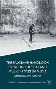 The Palgrave Handbook of Sound Design and Music in Screen Media: Integrated Soundtracks