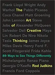 The Art of Creative Thinking: 89 Ways to See Things Differently