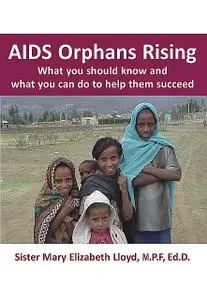 «AIDS Orphans Rising» by Mary Elizabeth Lloyd