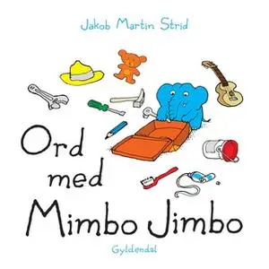 «Ord med Mimbo Jimbo - Lyt&læs» by Jakob Martin Strid