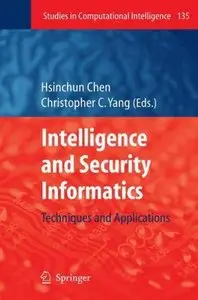 Intelligence and Security Informatics: Techniques and Applications (Repost)