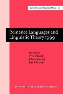 Romance Languages and Linguistic Theory 1999: Selected Papers from "Going Romance" 1999, Leiden, 9-11 December 1999