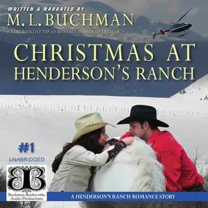 «Christmas at Henderson's Ranch» by M.L. Buchman