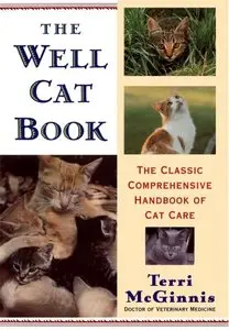 The Well Cat Book: The Classic Comprehensive Handbook of Cat Care (Repost)
