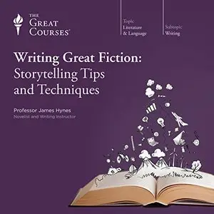 Writing Great Fiction: Storytelling Tips and Techniques [TTC Audio]
