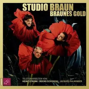 «Braunes Gold» by Rocko Schamoni,Heinz Strunk,Jacques Palminger