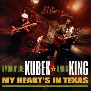 Smokin' Joe Kubek & Bnois King - My Heart's In Texas (2006)