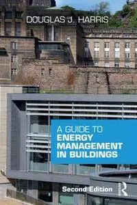A Guide to Energy Management in Buildings, Second Edition