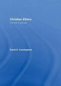 Christian Ethics: The End of the Law