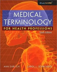 Medical Terminology for Health Professions, 6th Edition (repost)