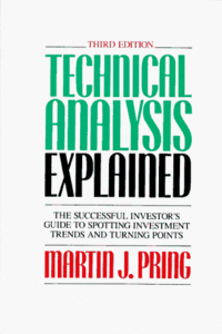 Technical Analysis Explained: The Successful Investor's Guide to Spotting Investment Trends and Turning Points 