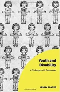 Youth and Disability: A Challenge to Mr Reasonable