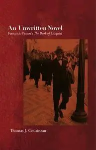 An Unwritten Novel: Fernando Pessoa's The Book of Disquiet (Repost)