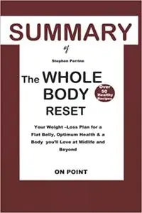 Summary of The Whole Body Reset by Stephen Perrine with Heidi Skolnik
